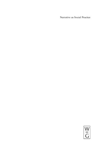 Narrative As Social Practice: Anglo-western and Australian Aboriginal Oral Traditions (Language, Power, and Social Process, 13)