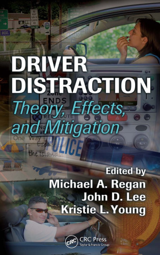 Driver Distraction: Theory, Effects, and Mitigation