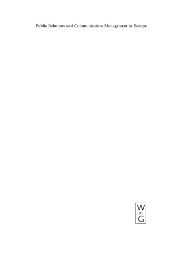 Public Relations and Communication Management in Europe: A Nation-By-Nation Introduction to Public Relations Theory and Practice