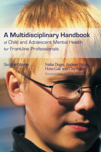 A Multidisciplinary Handbook of Child and Adolescent Mental Health for Front-line Professionals 2nd Edition