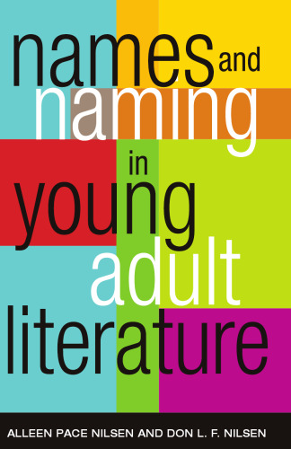 Names and Naming in Young Adult Literature (Scarcrow Studies in Young Adult Literature)