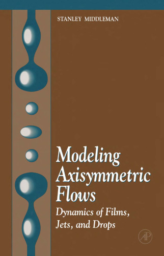 Modeling Axisymmetric Flows: Dynamics of Films, Jets, and Drops