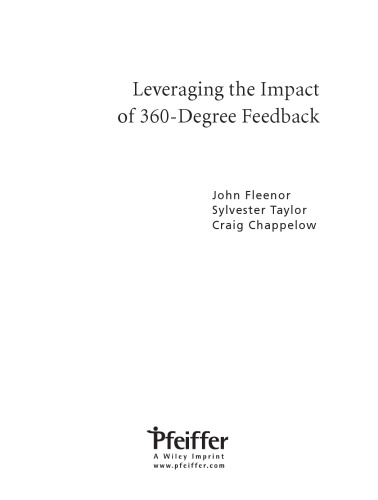 Leveraging the Impact of 360-degree Feedback (Pfeiffer Essential Resources for Training and HR Professionals)