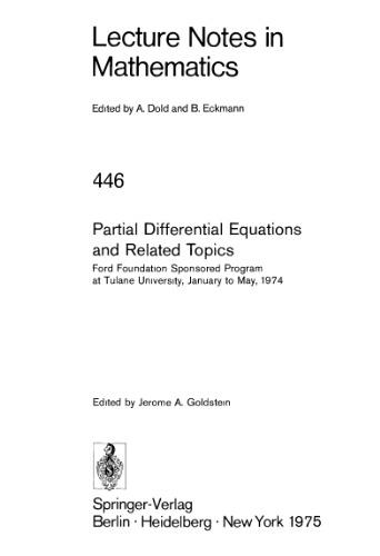 Partial Differential Equations and Related Topics: Ford Foundation Sponsored Program at Tulane University, January to May, 1974