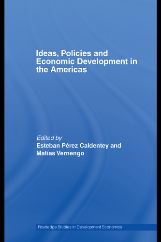 Ideas, Policies and Economic Development in the Americas (Routledge Studies in Development Economics)