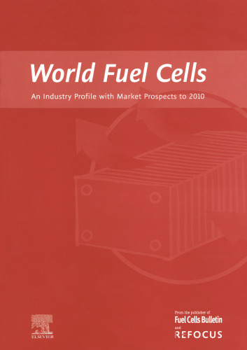 World Fuel Cells - An Industry Profile with Market Prospects to 2010