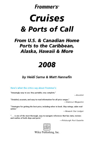 Frommer's Cruises & Ports of Call 2008: From U.S. & Canadian Home Ports to the Caribbean, Alaska, Hawaii & More (Frommer's Complete)