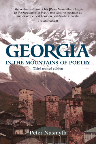 GEORGIA:: IN THE MOUNTAINS OF POETRY (Caucasus World: Peoples of the Caucasus)
