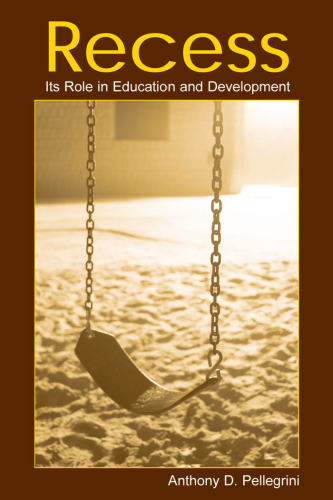 Recess: Its Role in Education and Development (Developing Mind)