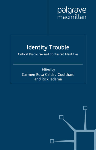 Identity Trouble: Critical Discourse and Contested Identities