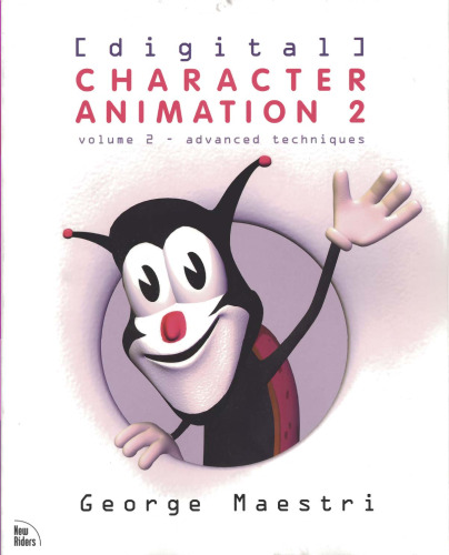 Digital Character Animation 2, Volume II: Advanced Techniques