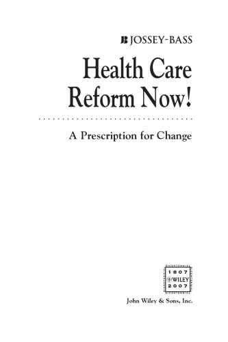 Health Care Reform Now!: A Prescription for Change