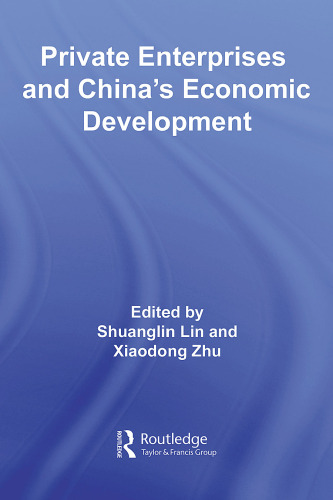 Private Enterprises and China's Economic Development (Routledge Studies in the Growth Economies of Asia)