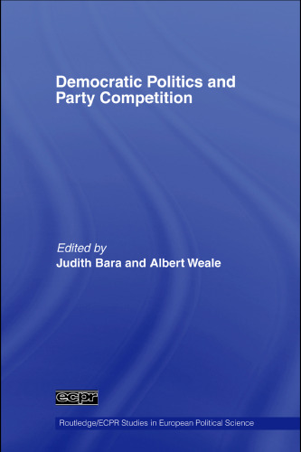 Political Democracy and Party Competition (Routledge ECPR Studies in European Political Science)