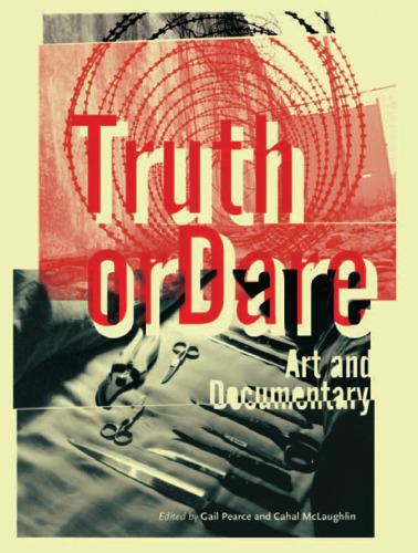 Truth or Dare: Art and Documentary