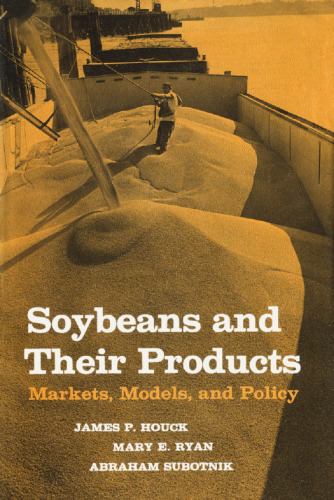 Soybeans and Their Products Markets Models and Policy