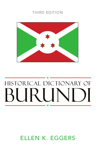 Historical Dictionary of Burundi (African Historical Dictionaries Historical Dictionaries of Africa)