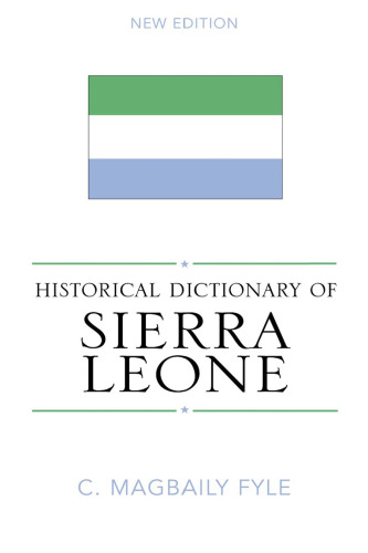 Historical Dictionary of Sierra Leone (African Historical Dictionaries Historical Dictionaries of Africa)
