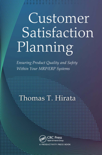 Customer Satisfaction Planning: Ensuring Product Quality and Safety Within Your MRP ERP Systems