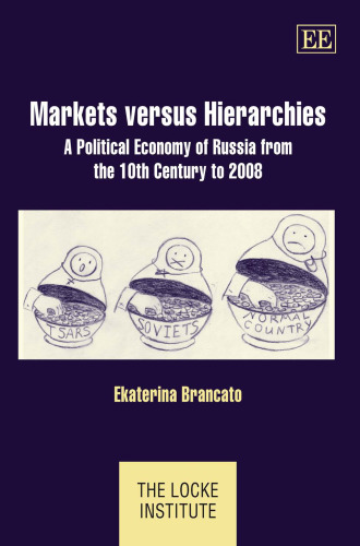 Markets versus hierarchies: a political economy of Russia from the 10th century to 2008