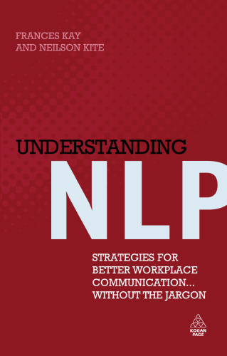 Understanding NLP: Strategies for Better Workplace Communication... Without the Jargon