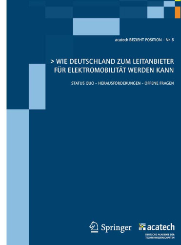 Wie Deutschland zum Leitanbieter für Elektromobilität werden kann: Statuts Quo - Herausforderungen - Offene Fragen