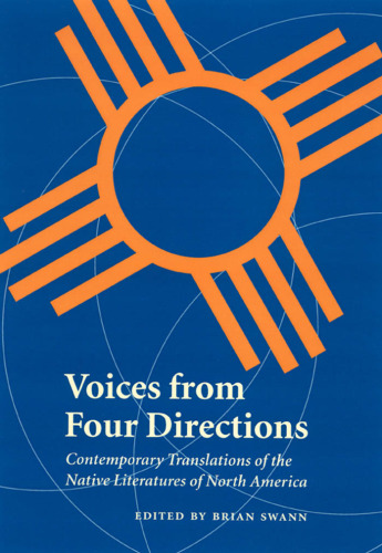 Voices from four directions: contemporary translations of the Native literatures of North America