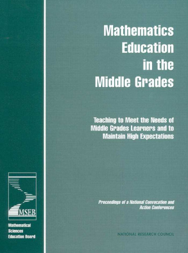 Mathematics Education in the Middle Grades: Teaching to Meet the Needs of Middle Grades Learners and to Maintain High Expectations