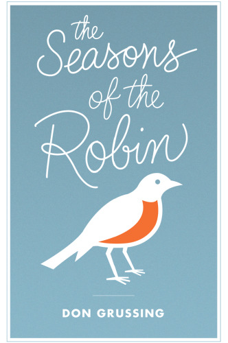 The Seasons of the Robin (Mildred Wyatt-Wold Series in Ornithology)