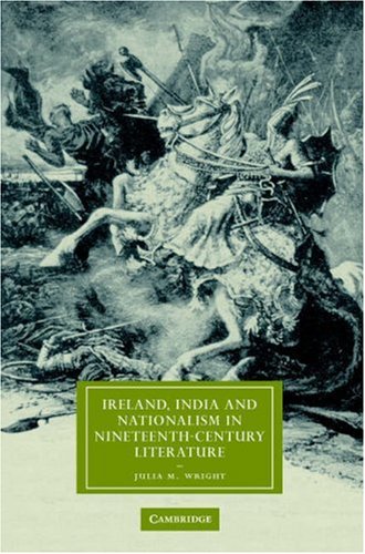 Ireland, India and Nationalism in Nineteenth-Century Literature