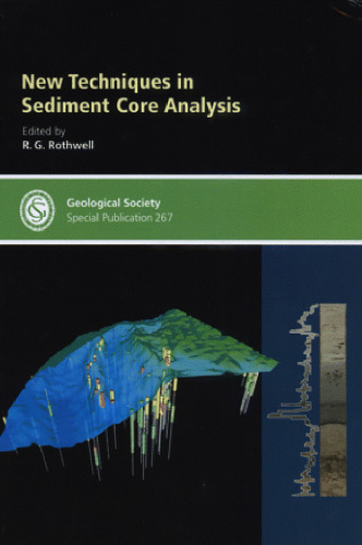 New Techniques in Sediment Core Analysis (Geological Society Special Publication No. 267)