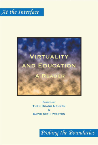 Virtuality and Education: A Reader (At the Interface Probing the Boundaries 34)