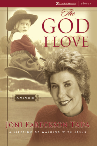The God I Love: A Lifetime of Walking with Jesus