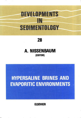 Hypersaline Brines and Evaporitic Environments, Proceedings of the Bat Sheva Seminar on Saline Lakes and Natural Brines