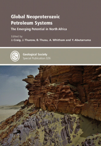 Global Neoproterozoic Petroleum Systems: The Emerging Potential in North Africa - Special Publication 326