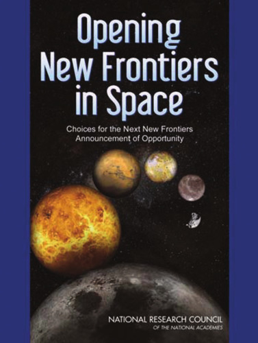 Opening New Frontiers in Space: Choices for the Next New Frontiers Announcement of Opportunity