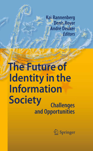 The Future of Identity in the Information Society: Challenges and Opportunities
