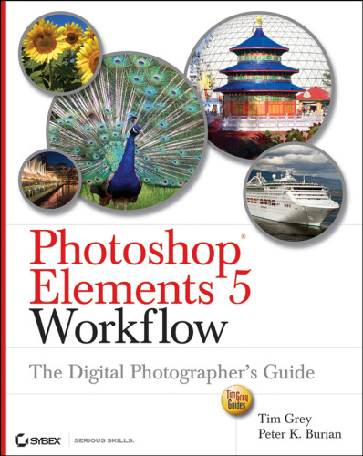 Photoshop Elements 5 Workflow: The Digital Photographer's Guide