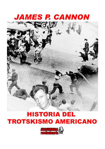 La Historia del Trotskismo Americano, 1928-38: Informe de un partícipe
