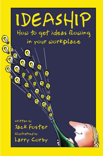 Ideaship: How to Get Ideas Flowing in Your Workplace