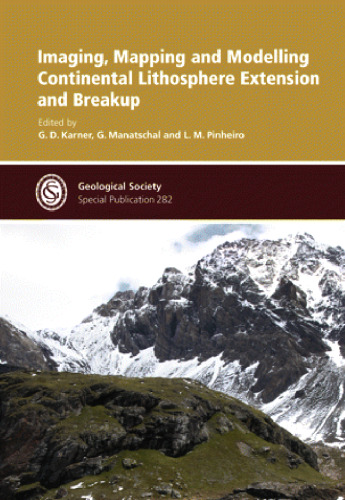Imaging, Mapping and Modelling Continental Lithosphere Extension and Breakup (Geological Society Special Publication No. 282)
