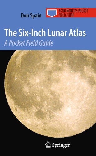 The Six-Inch Lunar Atlas: A Pocket Field Guide