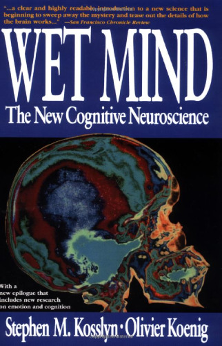 Wet Mind: The New Cognitive Neuroscience