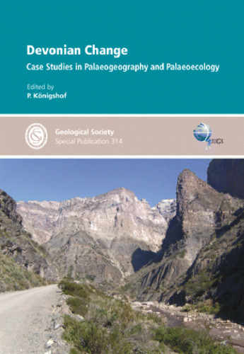 Devonian Change: Case studies in Palaegeography and Palaeoecology - Special Publication no 314