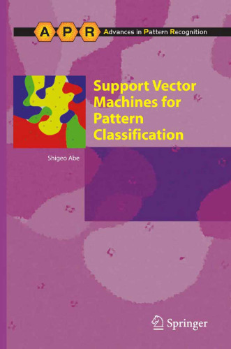 Support Vector Machines for Pattern Classification (Advances in Pattern Recognition)