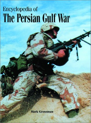 Encyclopedia of The Persian Gulf War