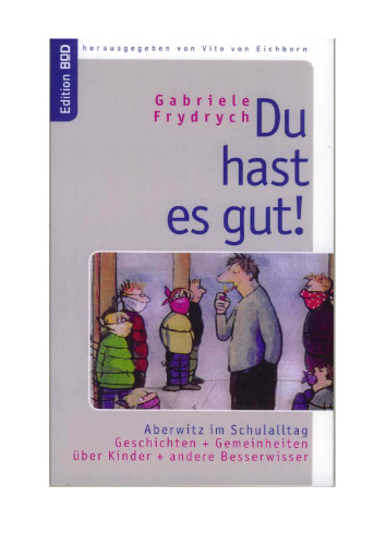 Du hast es gut!