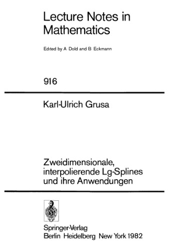 Zweidimensionale, interpolierende Lg-Splines und ihre Anwendungen