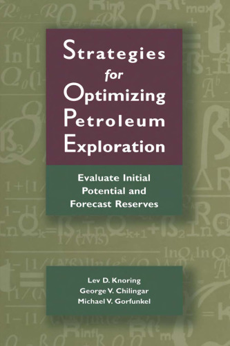 Strategies for Optimizing Petroleum Exploration:: Evaluate Initial Potential and Forecast Reserves