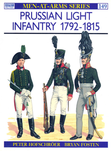 Prussian Light Infantry 1792-1815 (Men-at-Arms  149)
